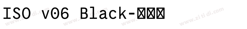 ISO v06 Black字体转换